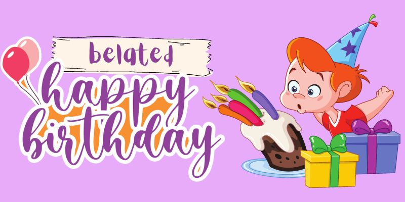 funny belated birthday wishes